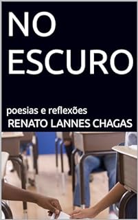 Livro NO ESCURO: poesias e reflexões