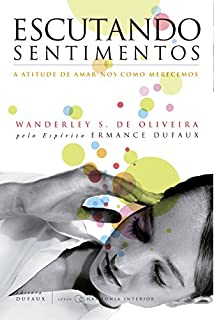 Livro Escutando sentimentos: A atitude amar-nos como merecemos (Harmonia interior)