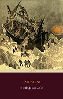 Livro A Esfinge dos Gelos [completo] (Viagens Maravilhosas Livro 50)