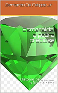 Livro Esmeralda, a pedra preciosa: Histórias para contar a filhos e netos