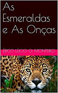 Livro As Esmeraldas e As Onças