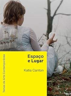 Livro Espaço e lugar (Temas da arte contemporânea Livro 5)