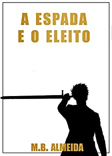 Livro A Espada e o Eleito