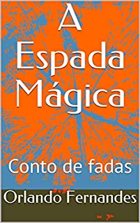 Livro A Espada Mágica: Conto de fadas