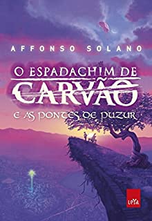 Livro O Espadachim de Carvão e as Pontes de Puzur