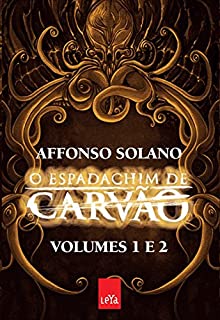 O espadachim de Carvão: Volumes 1 e 2