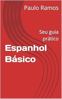 Livro Espanhol Básico: Seu guia prático