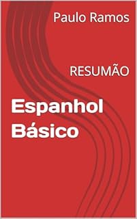 Livro Espanhol Básico: RESUMÃO (Resumos para Concursos Públicos - Brasil)