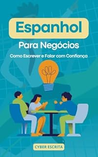 Livro Espanhol para Negócios : Como Escrever e Falar com Confiança
