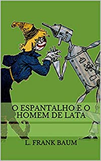 Livro O Espantalho e o Homem de Lata (Historinhas do Mágico de Oz Livro 1)