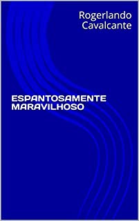 Livro Espantosamente Maravilhoso