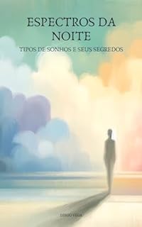 Livro Espectros da Noite: Tipos de Sonhos e Seus Segredos
