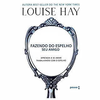 Livro Fazendo do espelho seu amigo