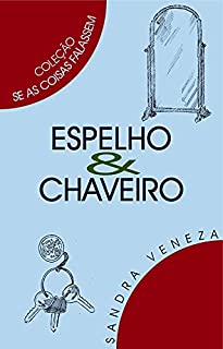 Livro ESPELHO & CHAVEIRO: Se as coisas falassem