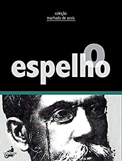 Livro O Espelho (Contos de Machado de Assis)