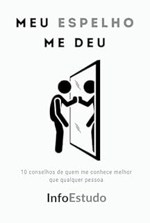 Livro Meu ESPELHO me deu: 10 conselhos de quem me conhece melhor que qualquer pessoa