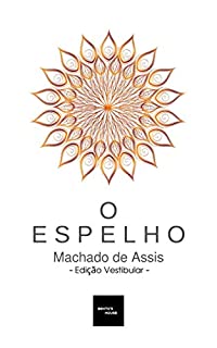 Livro O Espelho - Edição Vestibular