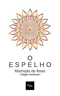 O Espelho - Edição Vestibular