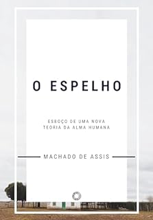 Livro O Espelho: Esboço de uma nova teoria da alma humana