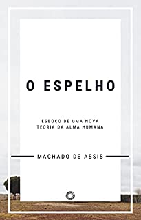 Livro O Espelho: Esboço de uma nova teoria da alma humana