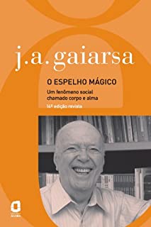 Livro O Espelho Mágico: Um fenômeno social chamado corpo e alma