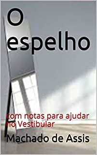 Livro O espelho : com notas para ajudar no Vestibular