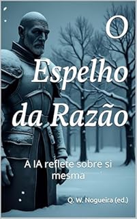 O Espelho da Razão: A IA reflete sobre si mesma