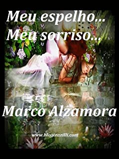Livro Meu espelho... Meu sorriso...: Feliz! Acabei de olhar no espelho e vi um cara sorrindo pra mim... Legal! Fiquei Feliz duas vezes!