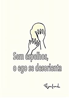 Livro Sem espelhos o ego se desorienta