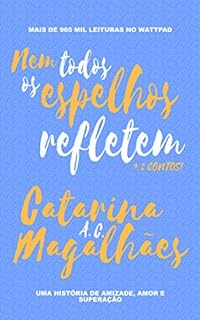 Nem Todos Os Espelhos Refletem