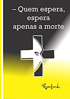 Livro - Quem espera, espera apenas a morte