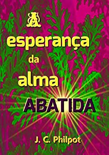 A Esperança Da Alma Abatida