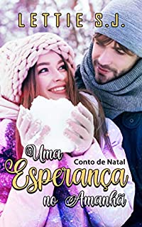 Livro Uma Esperança no Amanhã: Conto de Natal