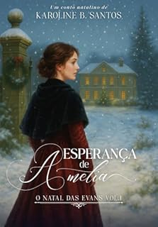A Esperança de Amelia: O Natal das Evans - Vol. 1