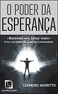O Poder da esperança: Baseado em fatos reais