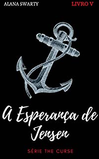 Livro A Esperança de Jensen: (Série The Curse Livro 5)