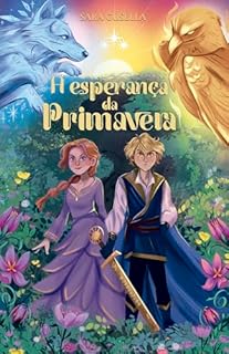 Livro A esperança da primavera – A continuação de "A escolha do Verão" e o segundo livro da série A Origem das Estações