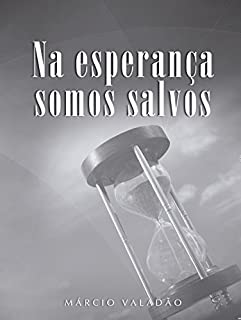 Livro Na Esperança Somos Salvos (Mensagens Livro 335)