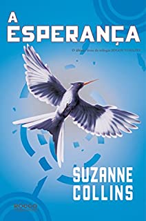 Livro A esperança (Trilogia Jogos Vorazes Livro 3)