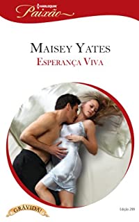 Livro Esperança Viva: Harlequin Paixão - ed.299 (Grávida)