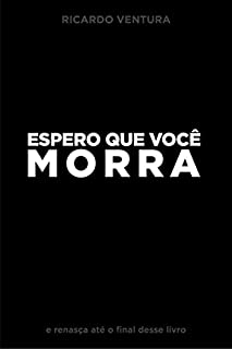 Espero que Você Morra
