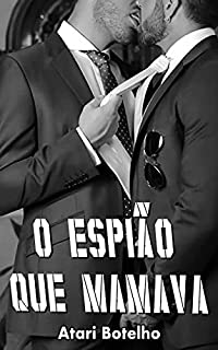 Livro O Espião que Mamava