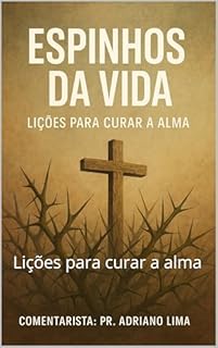 Livro Espinhos da vida: Lições para curar a alma