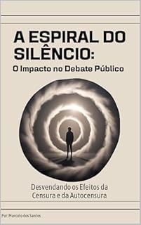 Livro A Espiral do Silêncio: O Impacto no Debate Público