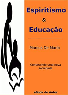 Livro Espiritismo e Educação: Construindo uma Nova Sociedade