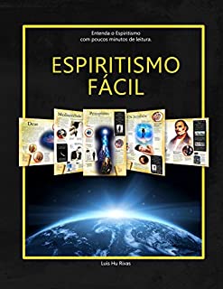 Livro Espiritismo Fácil: Entenda o Espiritismo com poucos minutos de leitura.