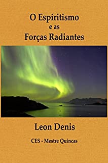 Livro O Espiritismo e as Forças Radiantes