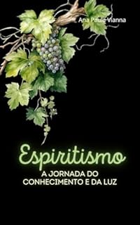 Livro Espiritismo: A Jornada do Conhecimento e da Luz