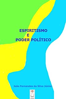 Livro ESPIRITISMO E PODER POLÍTICO