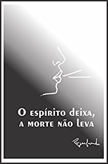 Livro O espirito deixa, a morte não leva